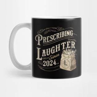 Prescribing laughter since , doctor day Mug